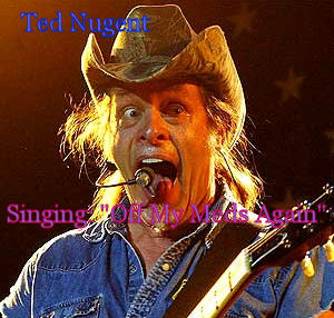 TedNugentOffMyMedsAgain